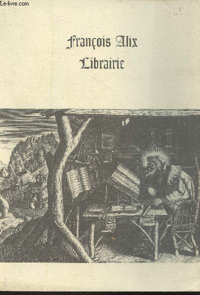 Catalogue de la Librairie Franois Alix - n2- Livres anciens