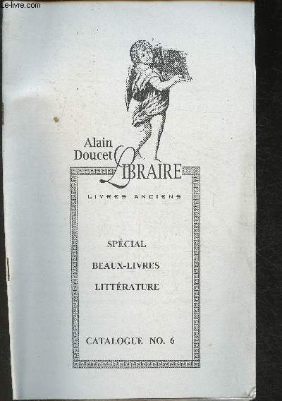Catalogue d'Alain Doucet Libraire- Livres anciens, spcial Beaux-livres, littrature- Catalogue n6 Printemps 1999