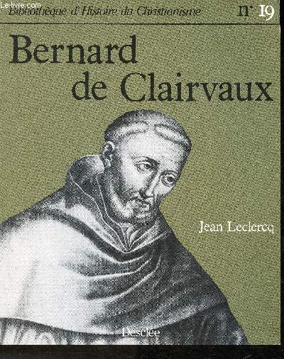Bernard de Clairvaux - Bibliothque d'Histoire du Christianisme n19