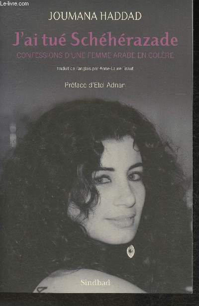 J'ai tu Shhrazade- Confessions d'une Femme Arabe en colre (Collection 