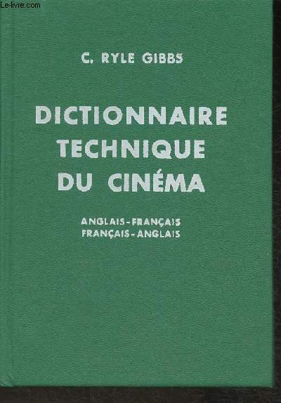 Dictionnaire technique du cinma- bilingue Anglais-Franais (Collection 