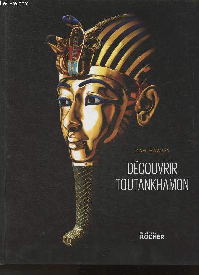 Dcouvrie Toutankhamon- De Howard Carter  l'ADN (Collection 