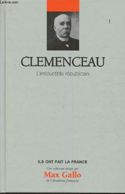Clmenceaui- L'irrductible rpublicain (Collection 