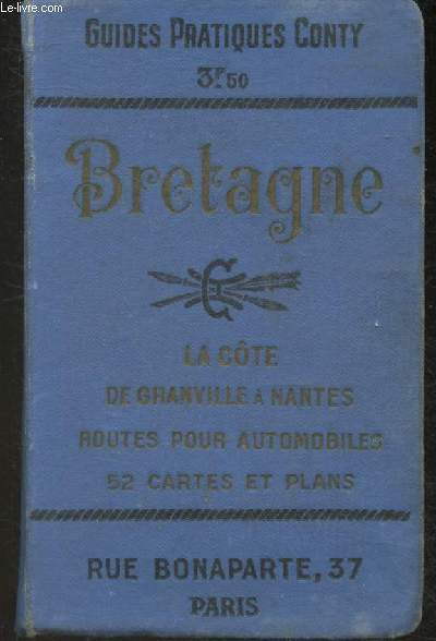 Bretagne La Cte, De Granville  la Loire- Routes pour automobiles (Collection des Guides pratiques Conty)