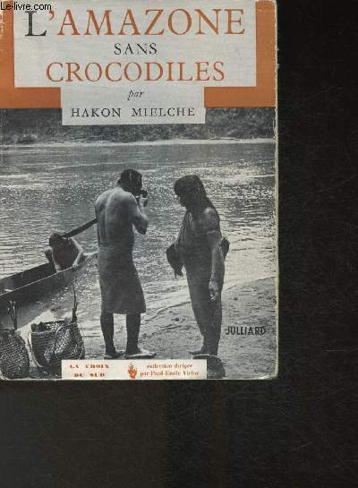 L'Amazonie sans crocodiles (Amazonas) (Collection 