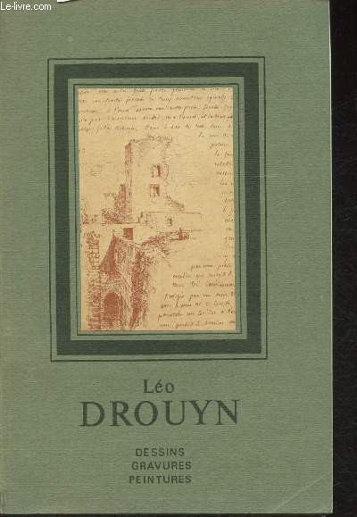 Catalogue de l'exposition Lo Drouyn- Dessins, gravure, peintures (1816-1896) + Coupures de presse sur Lo Drouyn