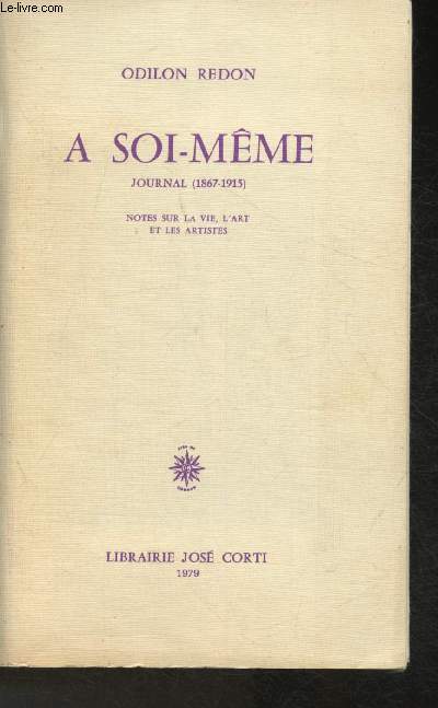 A soi-mme- Journal (1867-1915)- Notes sur la vie, l'art et les artistes