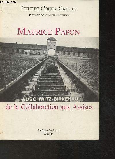 Maurice Papon- de la collaboration aux Assises