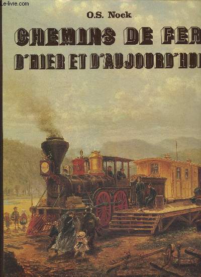 Chemins de fer d'hier et d'aujourd'hui