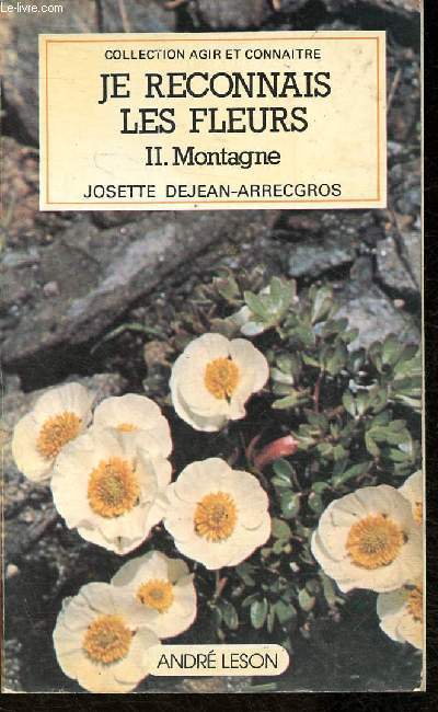 Je reconnais les fleurs Tome II: Montagne (Collection 