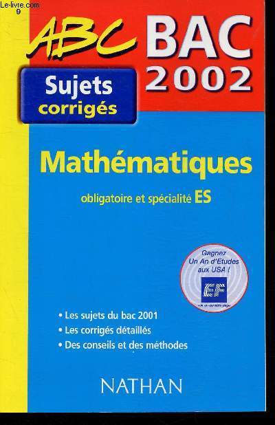ABC Bac 2002- Sujet Corrigs - Maths obligatoire et spcialit ES