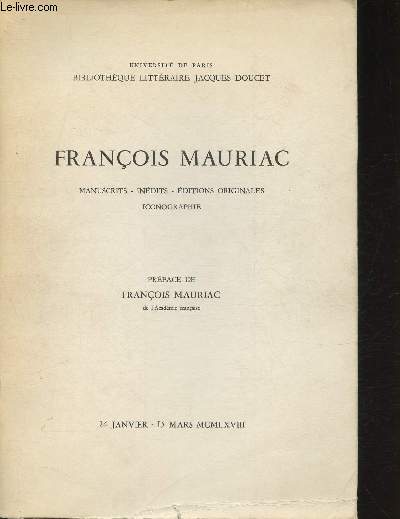 Franois Mauriac- Manuscrits, indits, ditions originales, inconographie- 24 Janvier- 15 mars