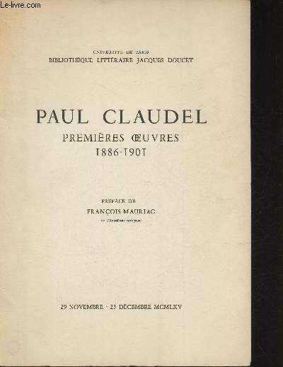 Paul Claudel- Premires oeuvre 1886-1901- 29 Novembre-23 Dcembre 1965
