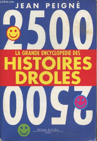La grande encyclopdie des histoires drles- 2500 Histoires drles