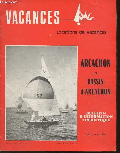 Vacances- Locations de vacances: Arcachon et Bassin d'Arcachon- Bulletin d'information touristique