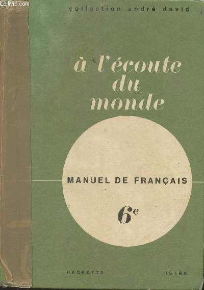  l'coute du monde- Manuel de Franais 6e (Collection 
