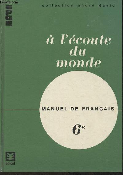  l'coute du monde- Manuel de Franais 6e (Collection 