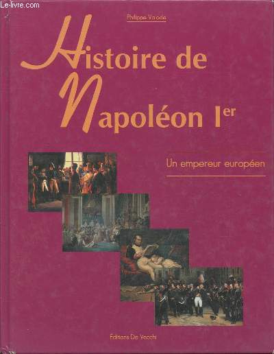Histoire de Napolon Ier- Un empereur europen