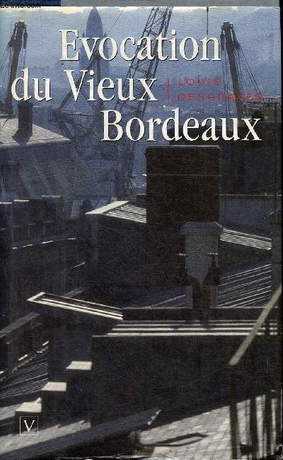 Evocation du vieux Bordeaux
