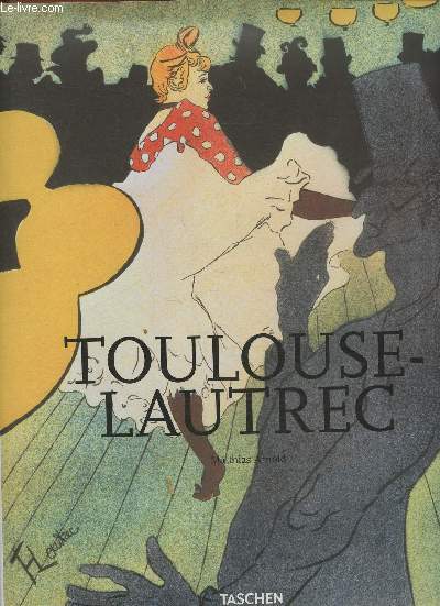 Henri de Toulouse-Lautrec 1864-1901- Le thtre de la vie