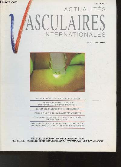 Actualits vasculaires internationales- N 51- Mai 1997-Sommaire: Lasers et lsions vasculaires cutanes- Thrapie comportementale dans l'aide au sevrage tabagique- Effets des statines sur la thrombose- Embolies artrielles d'origine aortique- etc.