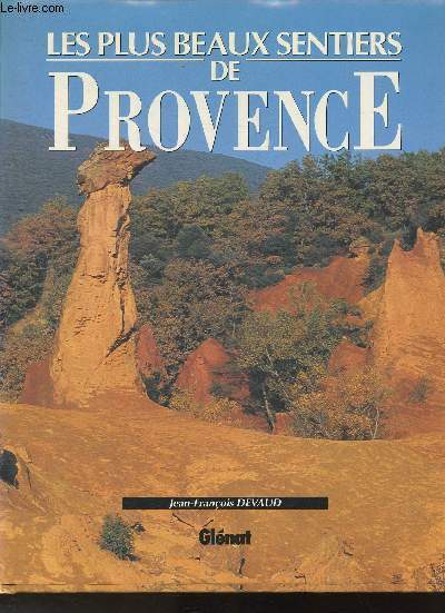 Les plus beaux sentiers de Provence