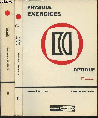 Cours de physique Tome I: Optique + Psysiques Exercicesz: Optique 1er volume