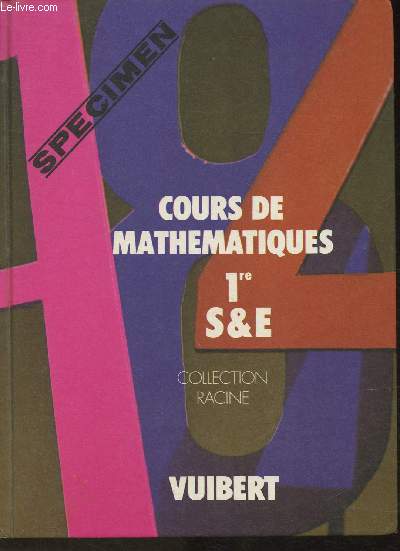 Cours de mathmatiques 1re S et E(Collection Racine) - Specimen