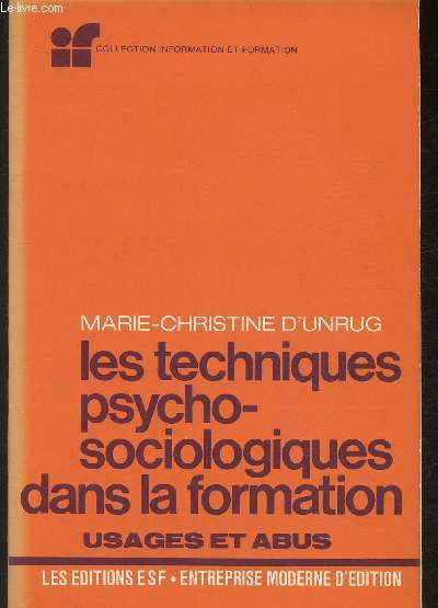 Les techniques psycho-sociologiques dans la formation- usages et abus (Collection 