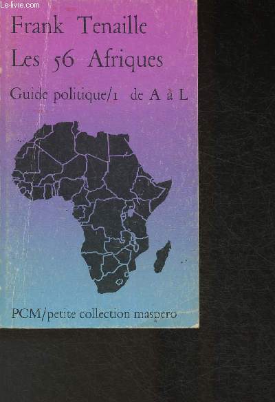 Les 56 Afriques - Guide politique de A  L (Petite collection Maspero)