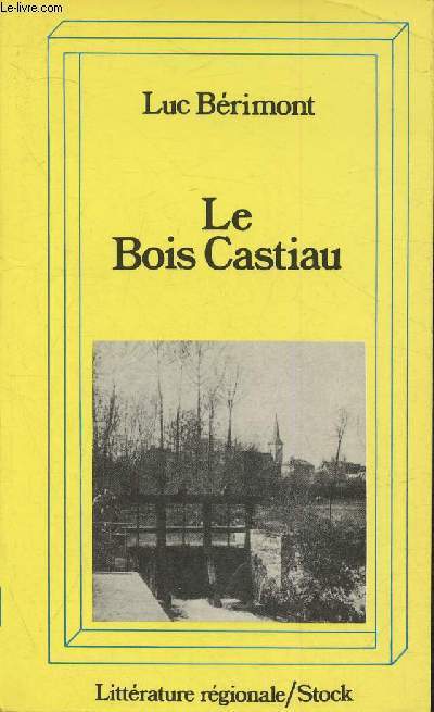 Le Bois Castiau (Collections 