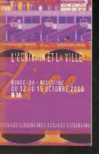 L'crivain et la ville- Bordeaux-Aquitaine du 12 au 15 octobre 2000