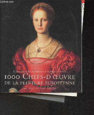 1000 chefs-d'oeuvre de la peinture Europenne du XIIIe au XIXe sicle