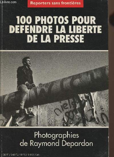 100 photos pour dfendre la libert de la presse- 2 volumes : 1997 et 1998
