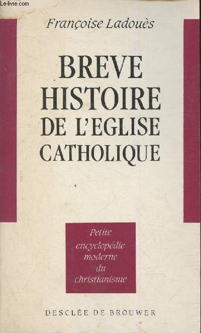 Brve histoire de l'Eglise catholique (Collection 