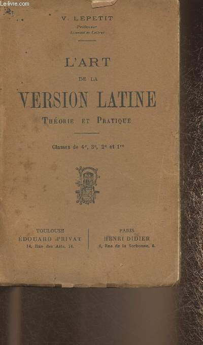 L'art de la version latine, thorie et pratique- Classes de 4e, 3e, 2e, 1re