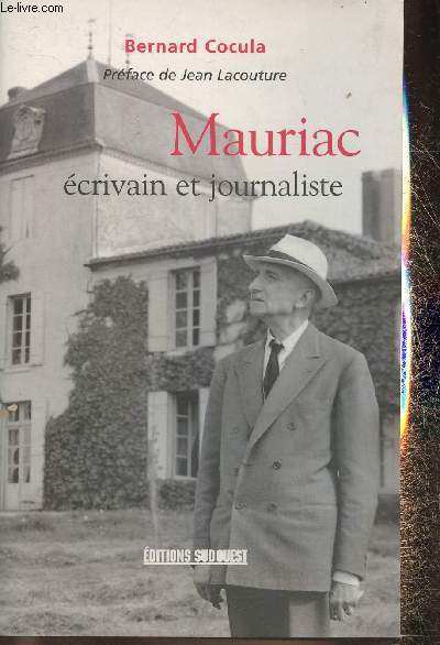 Mauriac, crivain et journaliste- recueil