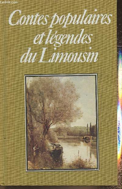 Contes populaires et lgendes du Limousin (Collection 