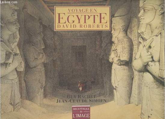 Voyage en Egypte de David Roberts