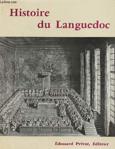Histoire du Languedoc et Documents de l'Histoire du Languedoc (en 2 volumes) (Collection 
