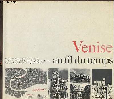 Venise au fil du temps- Atlas historique d'urbanisme et d'architecture