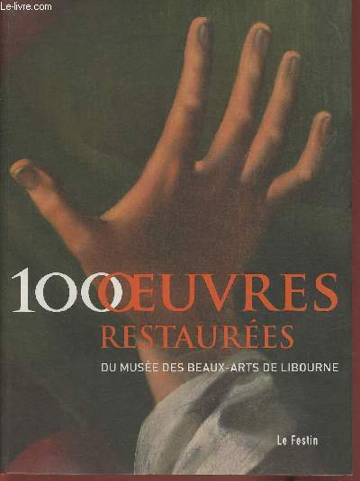 100 oeuvres restaures du Muse des Beaux-Arts de Libourne