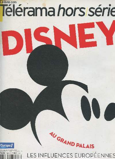 Tlrama hors srie- Disney- Sommaire: Walt Disney par Bernard Gnin- paysages et architectures par Bruno Girveau- Les 