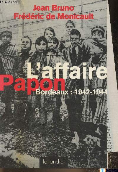 L'affaire Papon- Bordeaux 1942-1944