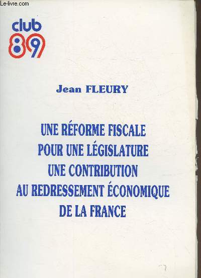 Une rforme fiscale pour une lgislature, une contribution au redressement conomique de la France