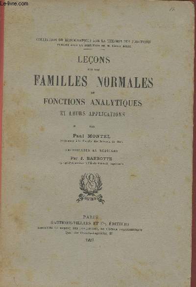Leons sur les familles normales de fonctions analytiques et leurs applications (Collection de monographies sur la thorie des fonctions)