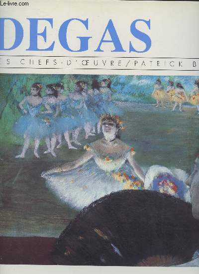 Degas- Les chefs-d'oeuvre