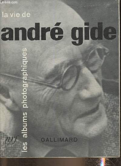 La vie d'Andr Gide (Collection 