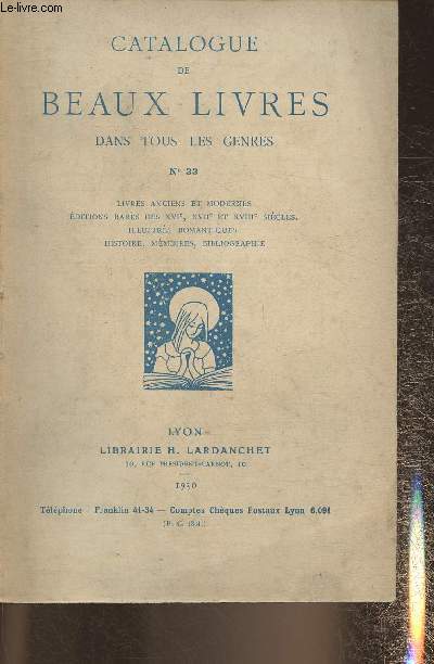 Catalogue de la librairie Lardanchet n33- 1930- Livres anciens et modernes, rares, illustrs romantiques, histoire, mmoires, etc