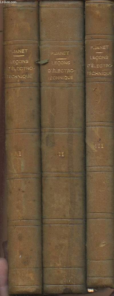3 Tomes/ Leons d'lectrotechnique gnrale professes  l'cole suprieure d'lectricit (en 3 volumes)
